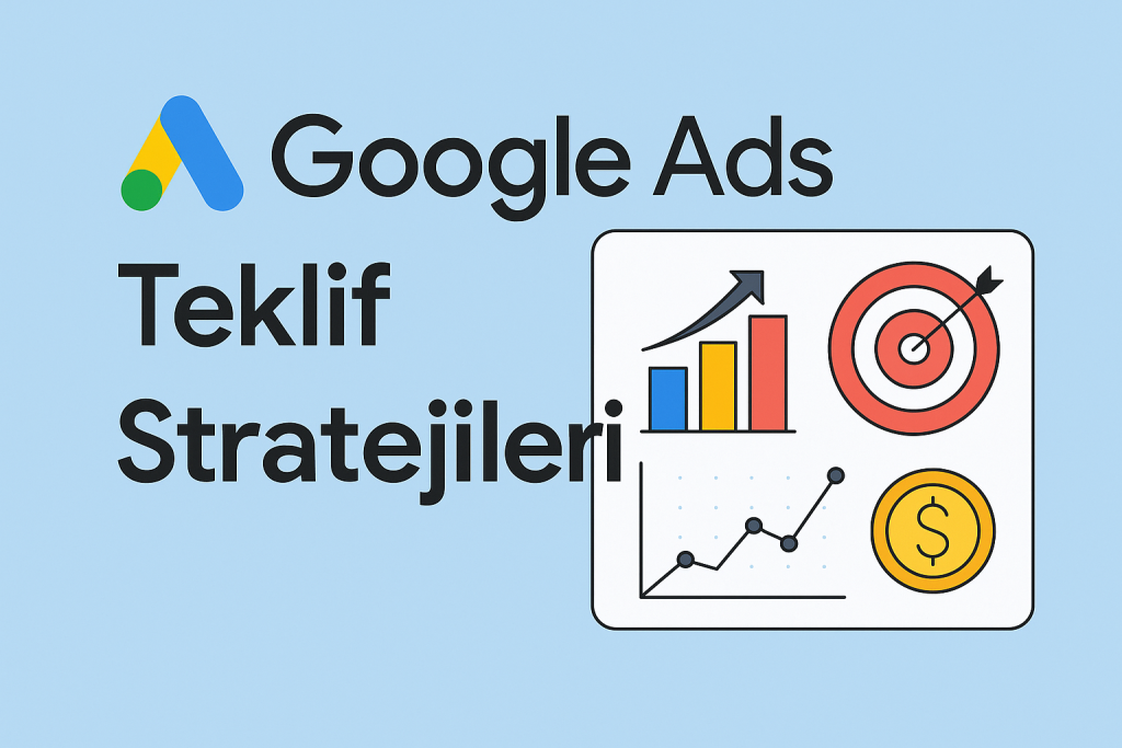 Google ADS Teklif Stratejileri